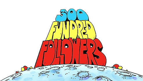 300 Fundred Followers!